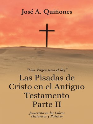 cover image of Las Pisadas de Cristo en el Antiguo Testamento Parte II
